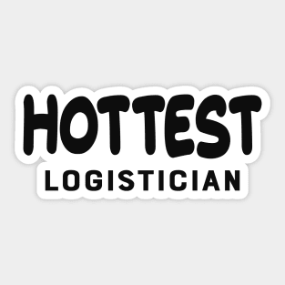 Logistician - Hottest Logistician Sticker